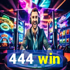 444 win